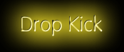 [Drop Kick]
