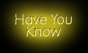 [Have You Know]